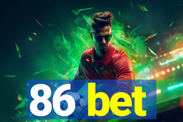 86 bet