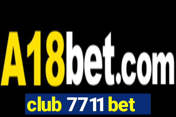 club 7711 bet