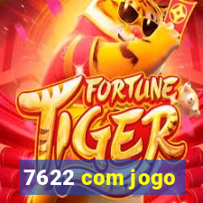 7622 com jogo