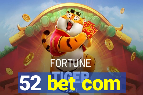 52 bet com