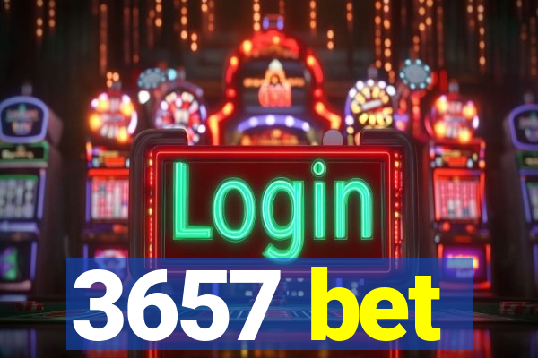 3657 bet