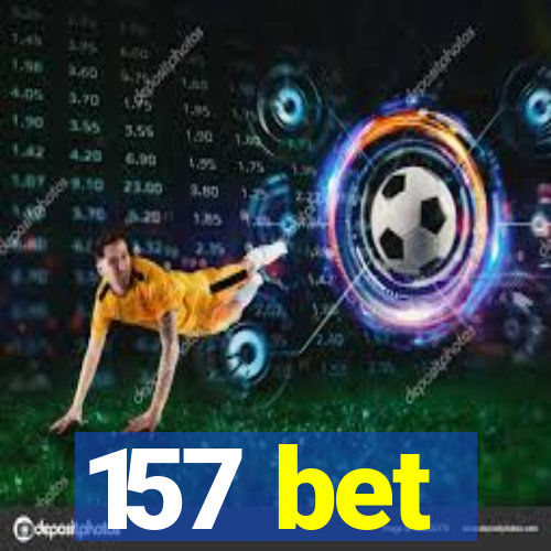 157 bet