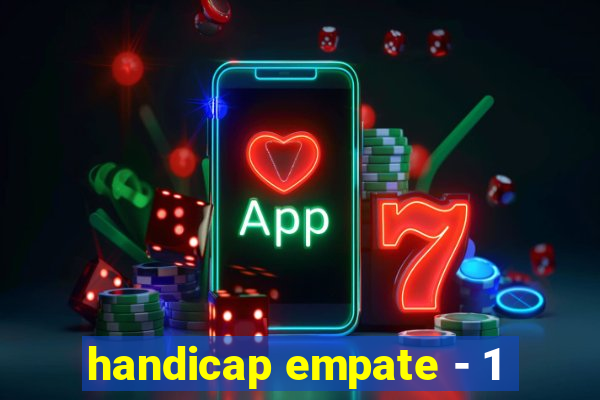 handicap empate - 1