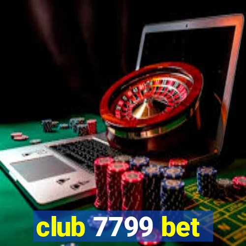 club 7799 bet
