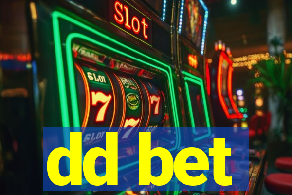 dd bet