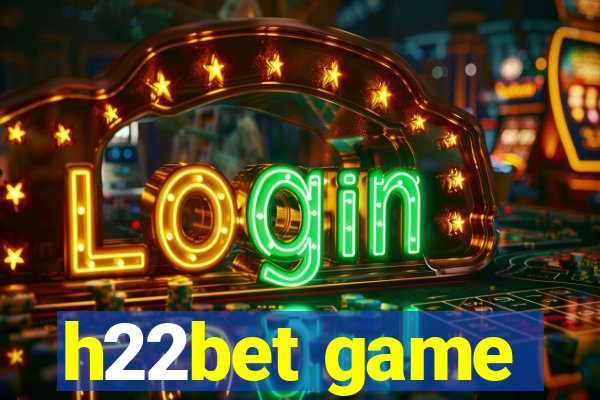 h22bet game
