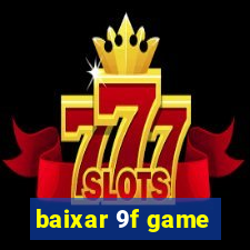 baixar 9f game
