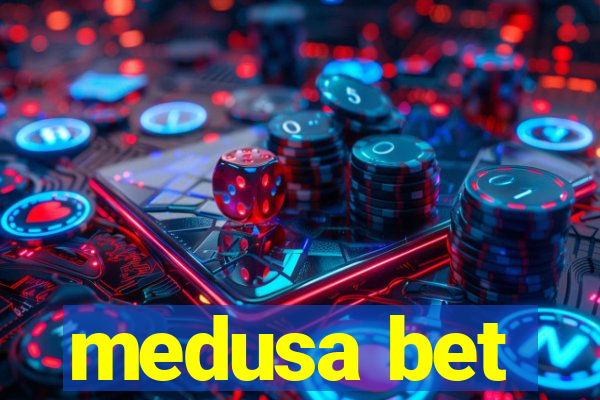 medusa bet