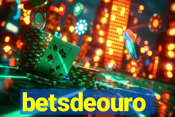 betsdeouro