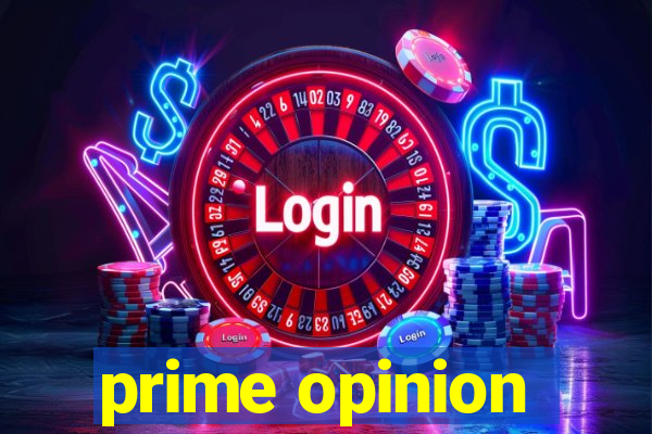 prime opinion