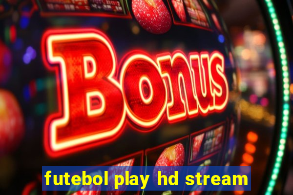 futebol play hd stream