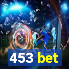 453 bet