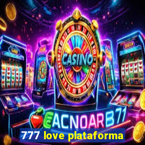 777 love plataforma