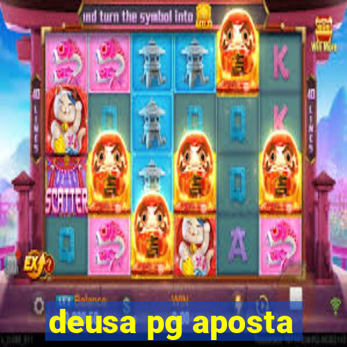 deusa pg aposta
