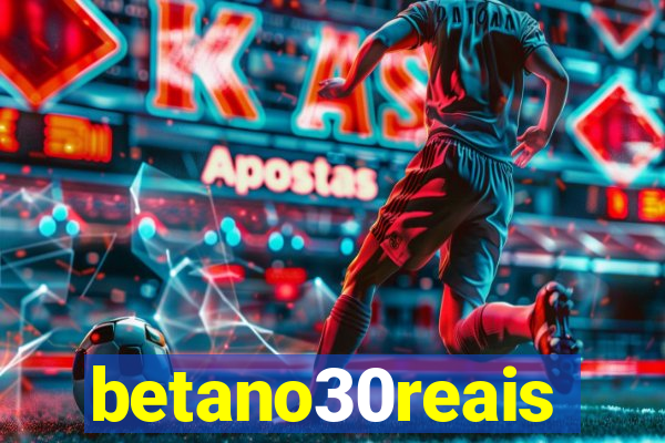 betano30reais