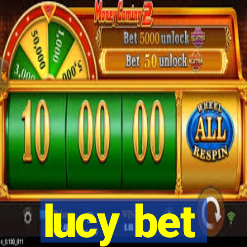 lucy bet