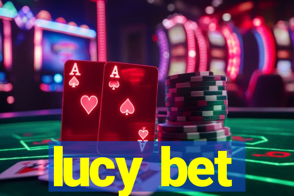 lucy bet