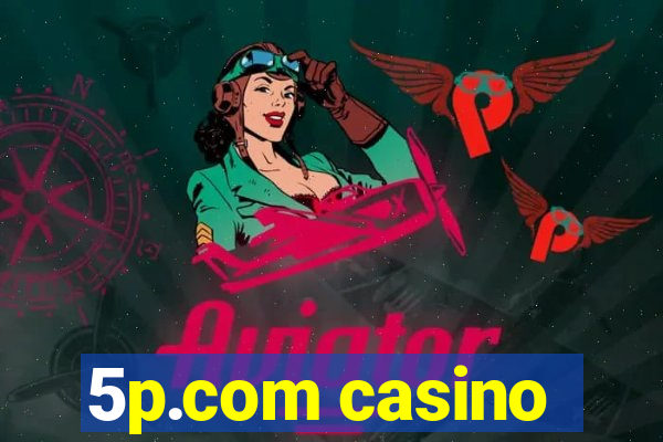 5p.com casino