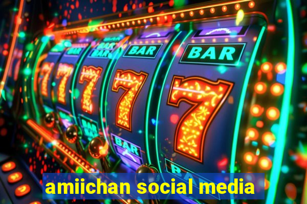 amiichan social media
