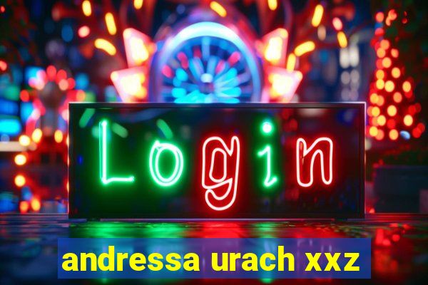 andressa urach xxz