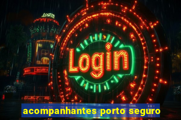 acompanhantes porto seguro
