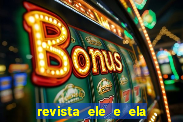 revista ele e ela cartas do forum