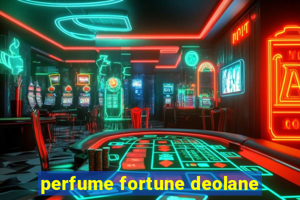 perfume fortune deolane