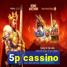 5p cassino