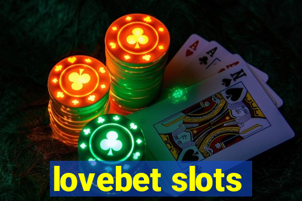 lovebet slots
