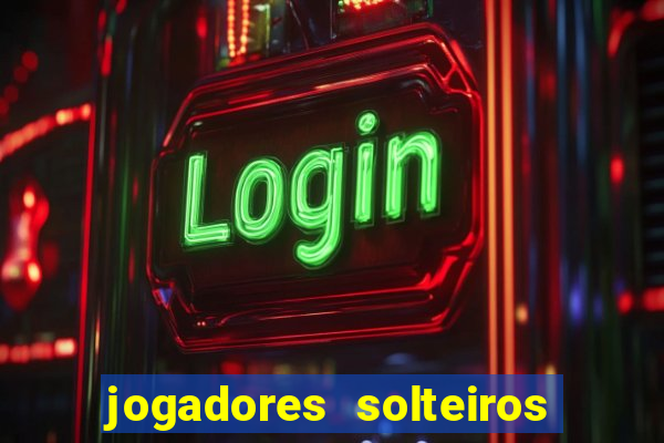 jogadores solteiros do flamengo