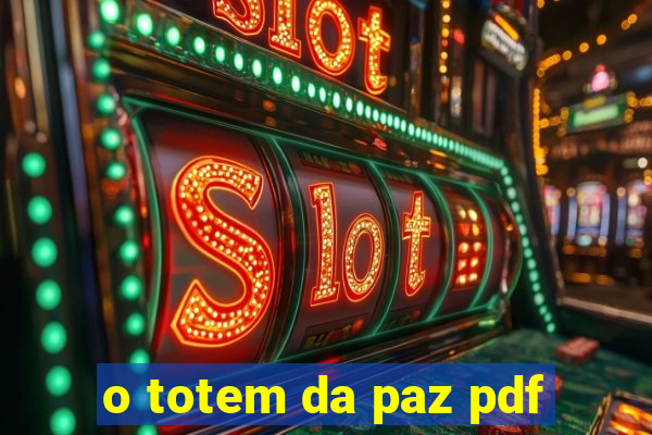 o totem da paz pdf