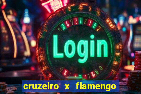 cruzeiro x flamengo ao vivo hd