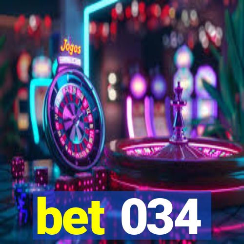 bet 034