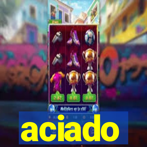 aciado