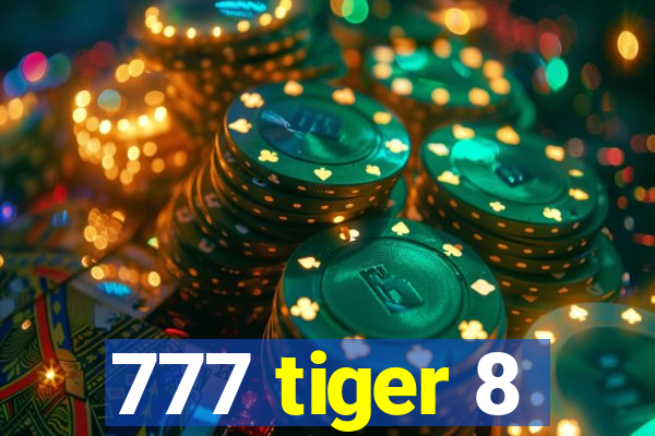 777 tiger 8