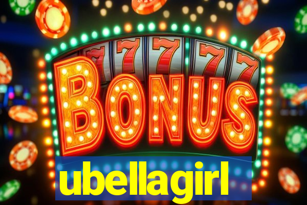 ubellagirl