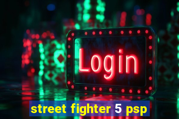 street fighter 5 psp