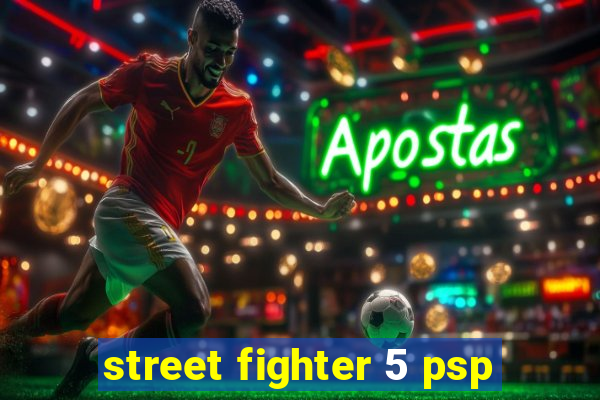 street fighter 5 psp