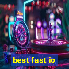 best fast io