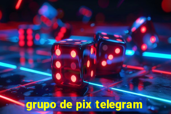 grupo de pix telegram