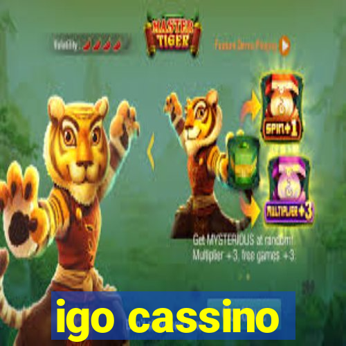 igo cassino