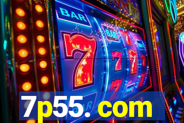 7p55. com