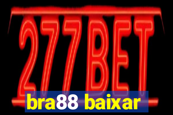 bra88 baixar