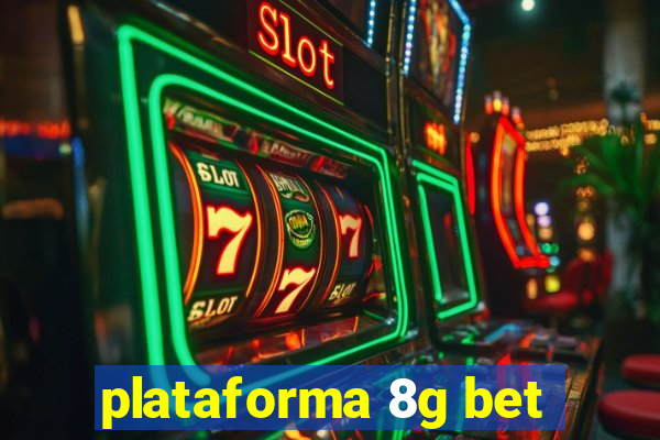 plataforma 8g bet