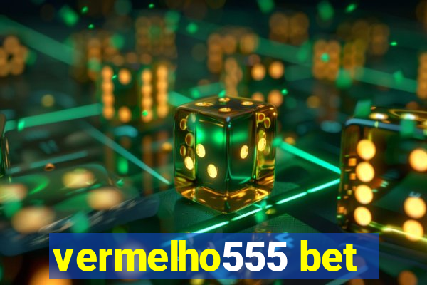 vermelho555 bet