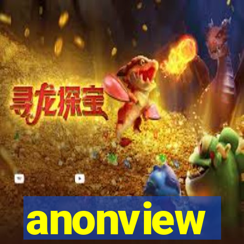 anonview