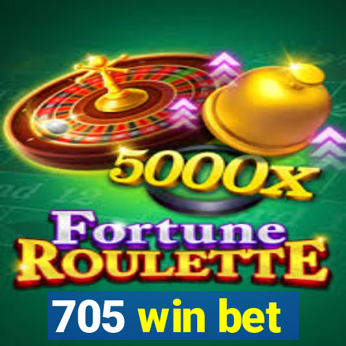 705 win bet
