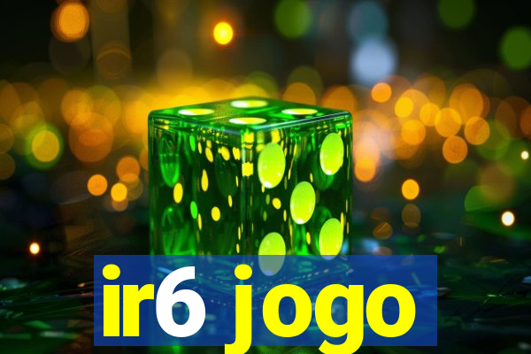 ir6 jogo