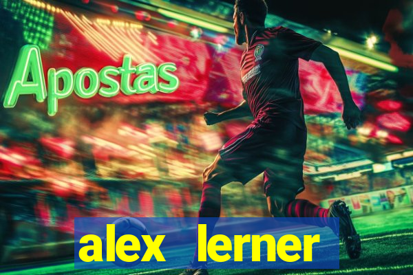 alex lerner jornalista fortuna