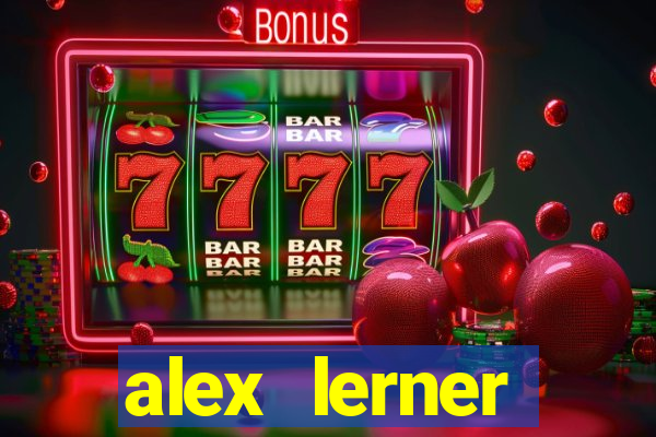 alex lerner jornalista fortuna